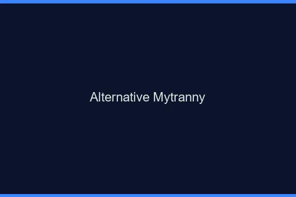 Alternative MyTranny