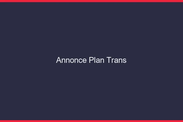 Annonce plan trans
