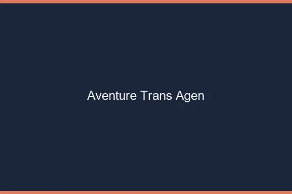 Aventure trans agen