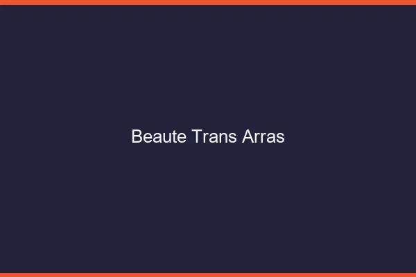 Beauté trans arras