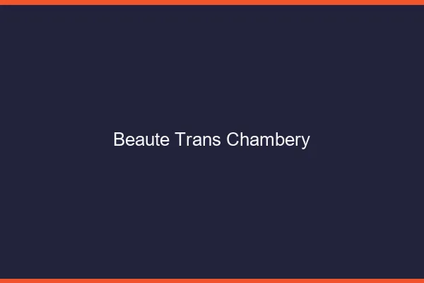 Beauté trans chambéry
