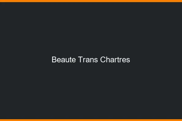 Beauté trans chartres