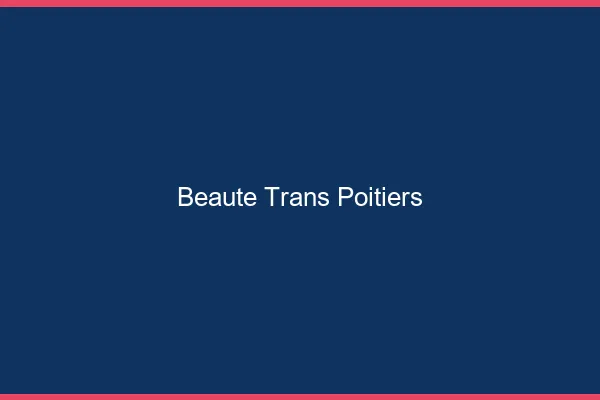 Beauté trans Poitiers