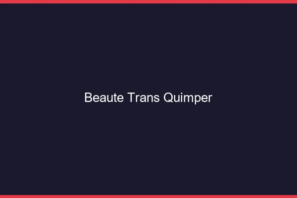 Beauté trans quimper