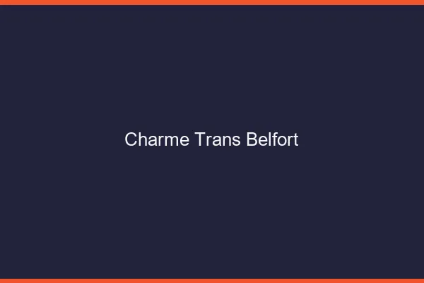 Charme trans belfort