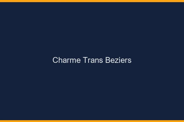 Charme trans béziers