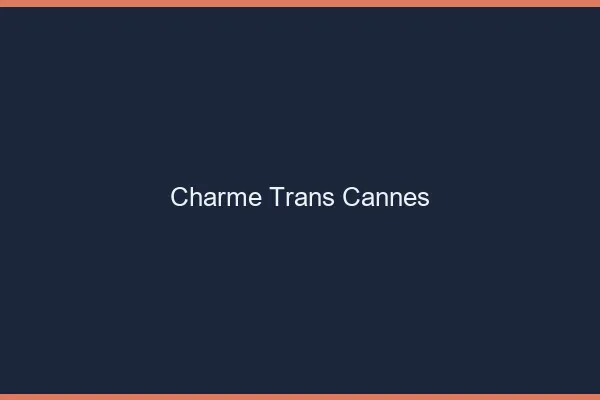 Charme trans cannes