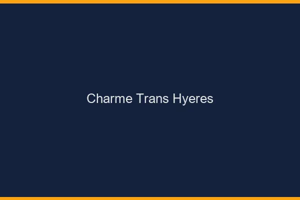 Charme trans hyères