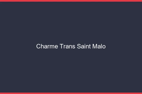 Charme trans saint-malo
