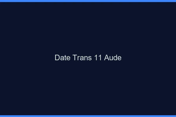 Date trans 11 aude
