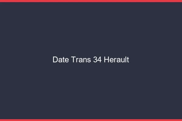 Date trans 34 hérault