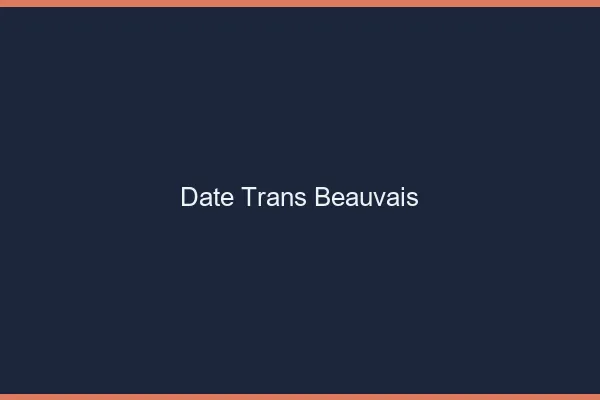 Date trans beauvais