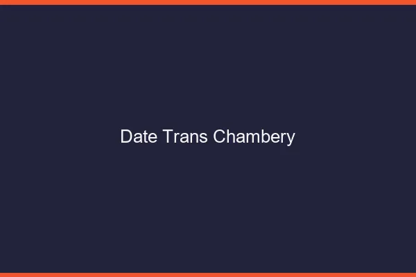Date trans chambéry