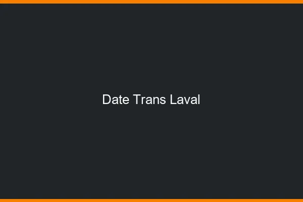 Date trans laval