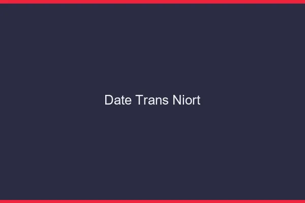 Date trans niort