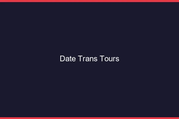 Date trans Tours