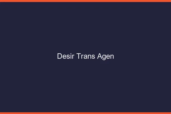 Désir trans agen
