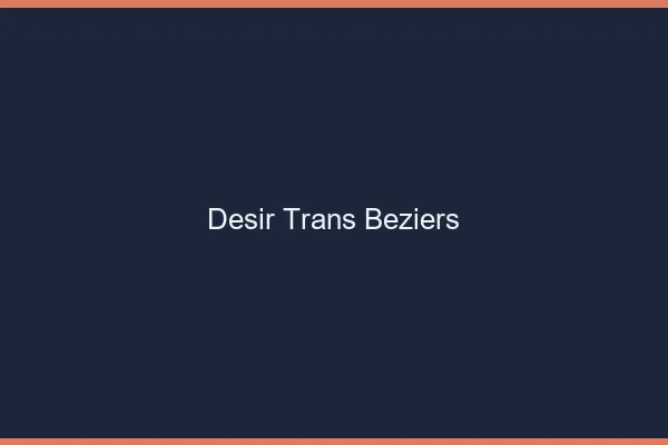 Désir trans béziers