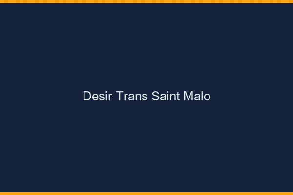 Désir trans saint-malo