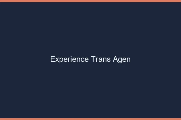 Expérience trans agen