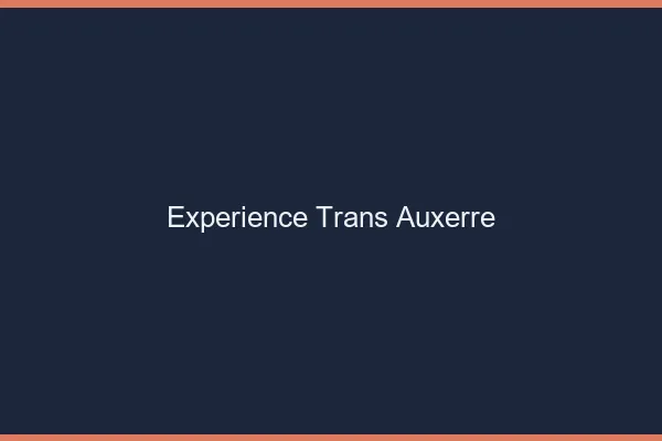 Expérience trans auxerre