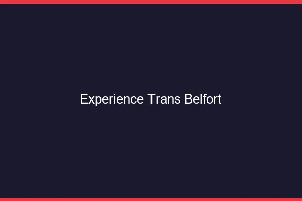 Expérience trans belfort