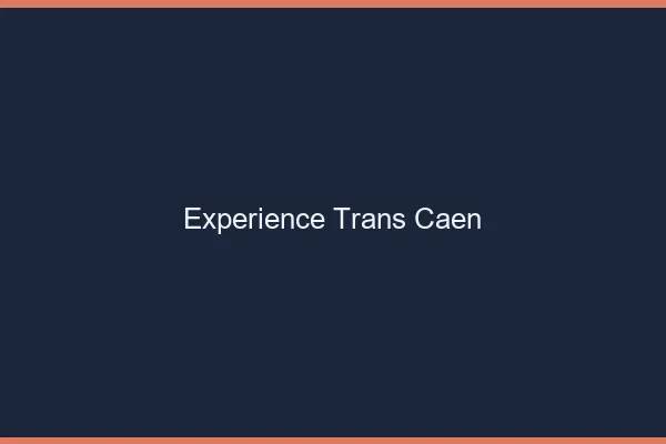 Expérience trans Caen