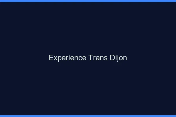 Expérience trans Dijon