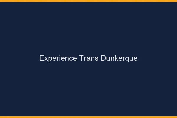Expérience trans Dunkerque