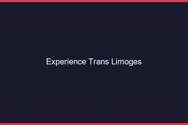 Expérience trans Limoges