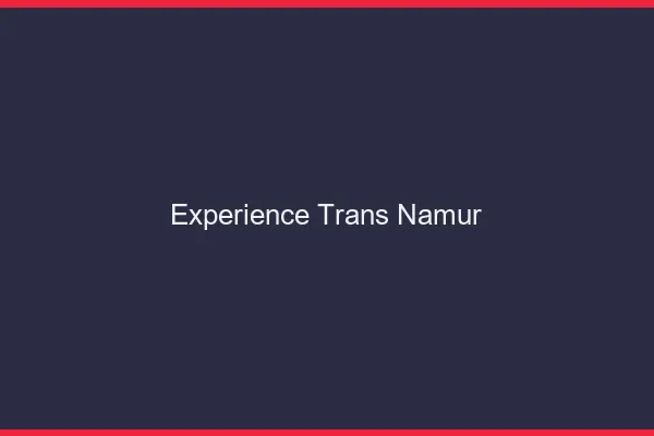 Expérience trans namur