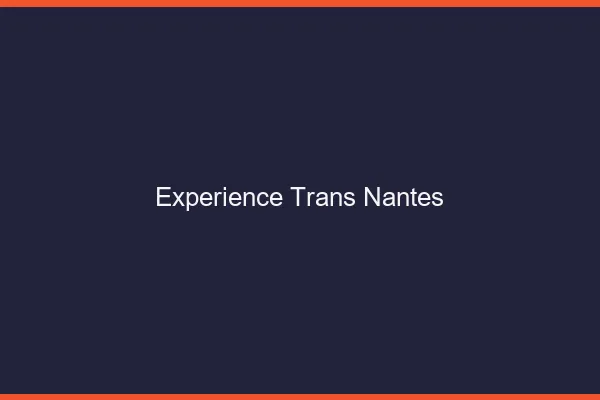 Expérience trans Nantes