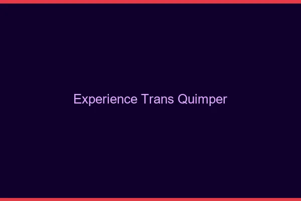 Expérience trans quimper