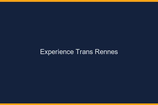 Expérience trans Rennes