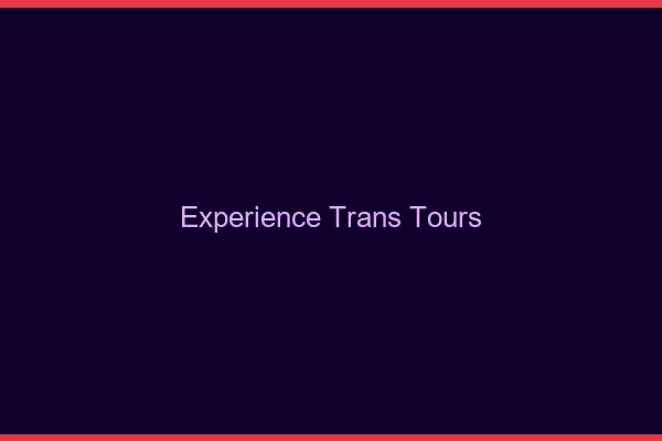 Expérience trans Tours