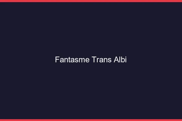 Fantasme trans albi