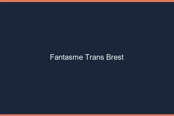 Fantasme trans Brest