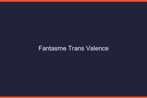 Fantasme trans Valence