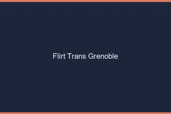 Flirt trans Grenoble
