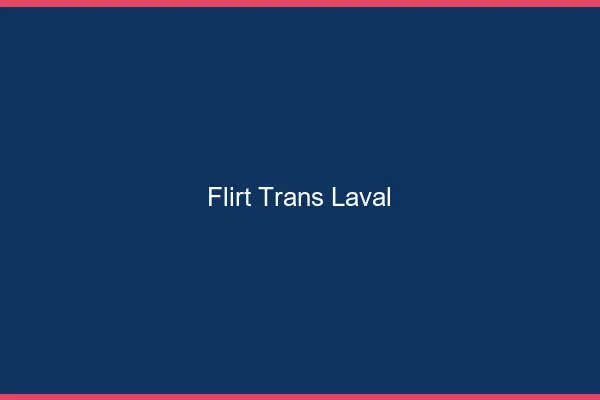 Flirt trans laval