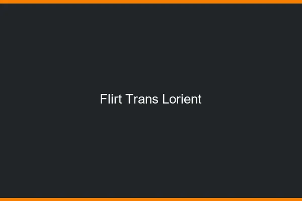 Flirt trans lorient