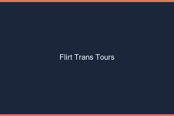 Flirt trans Tours