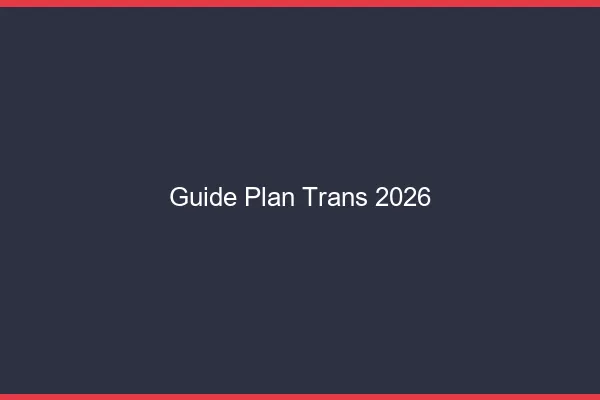 Guide plan trans 2026