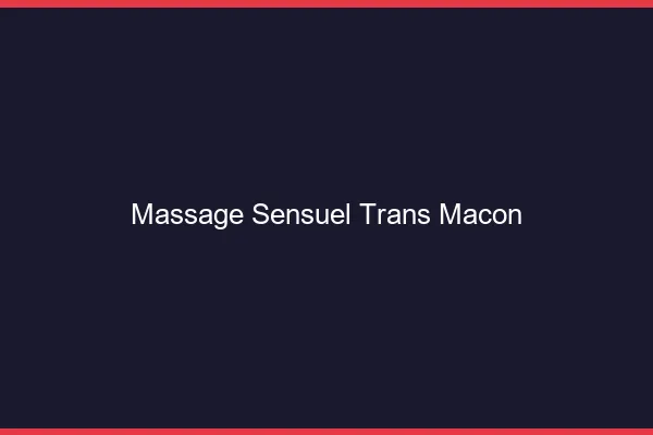 Massage sensuel trans mâcon