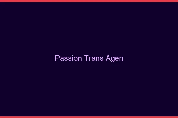 Passion trans agen
