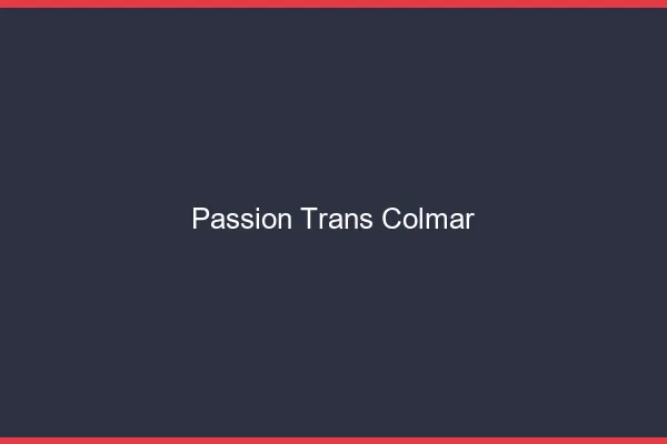 Passion trans colmar