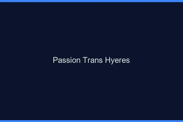 Passion trans hyères