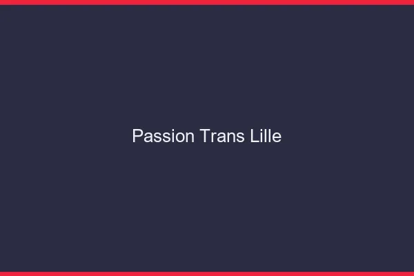 Passion trans Lille