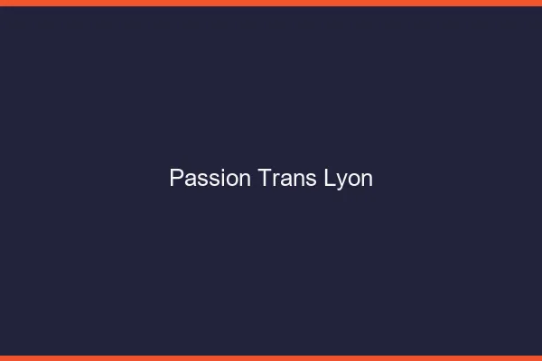 Passion trans Lyon
