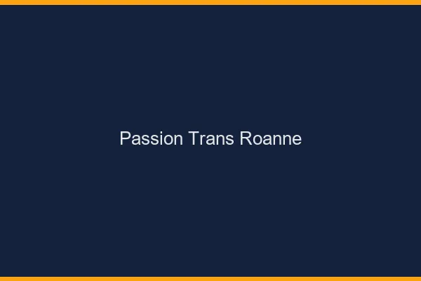 Passion trans roanne